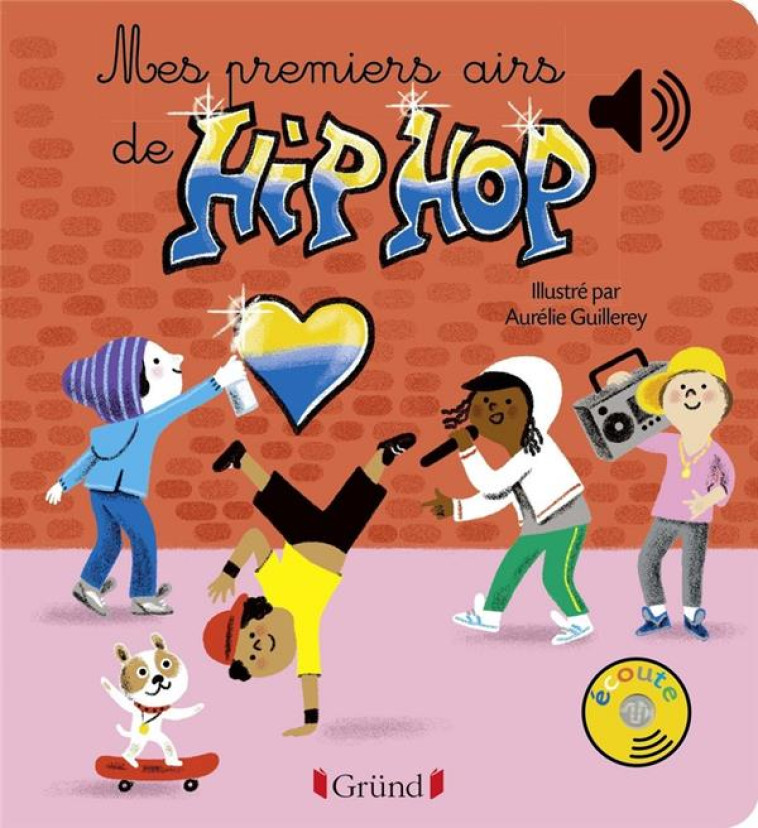 MES PREMIERS AIRS DE HIP-HOP -  GUILLEREY, AURELIE - Gründ