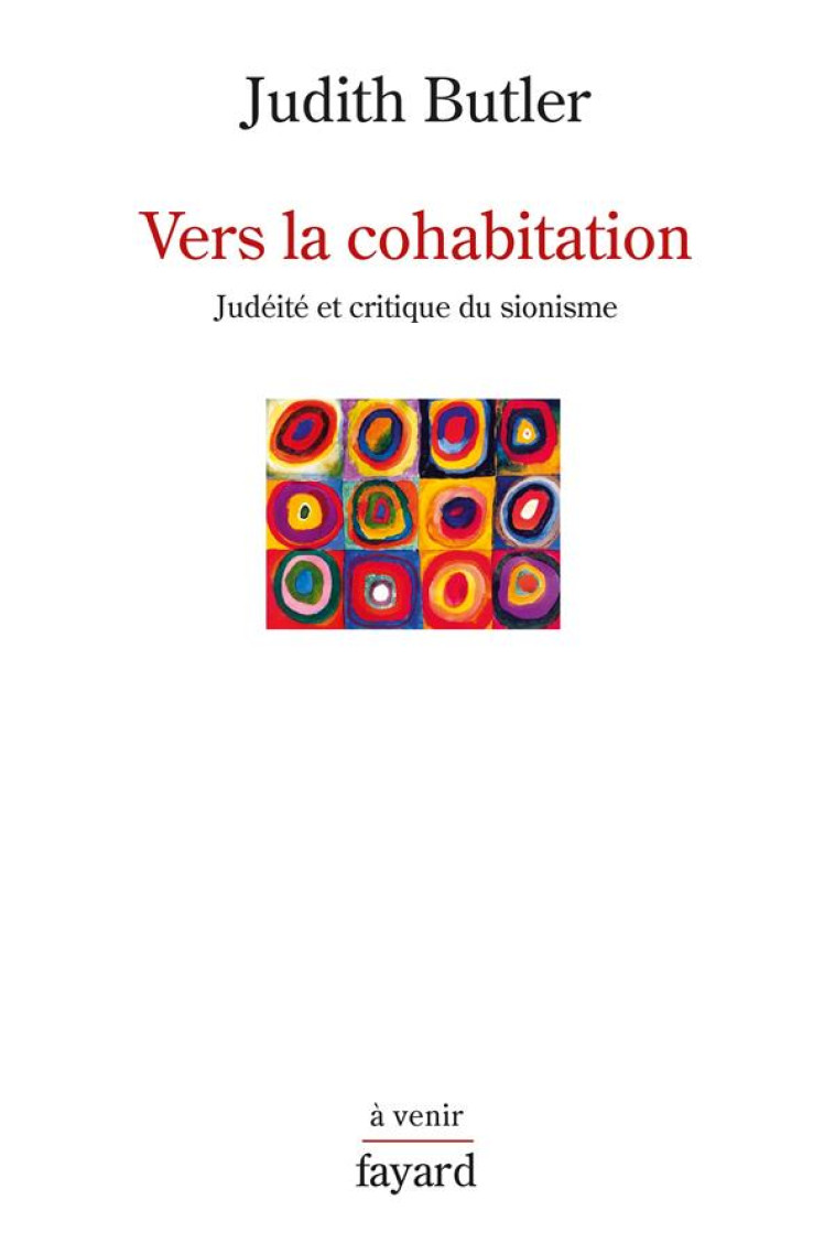 VERS LA COHABITATION - JUDEITE ET CRITIQUE DU SIONISME - BUTLER JUDITH - Fayard