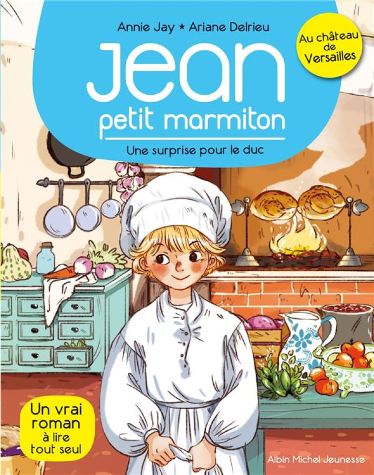 JEAN, PETIT MARMITON - T01 - UNE SURPRISE POUR LE DUC ! - JEAN, PETIT MARMITON - TOME 1 - JAY/DELRIEU - ALBIN MICHEL