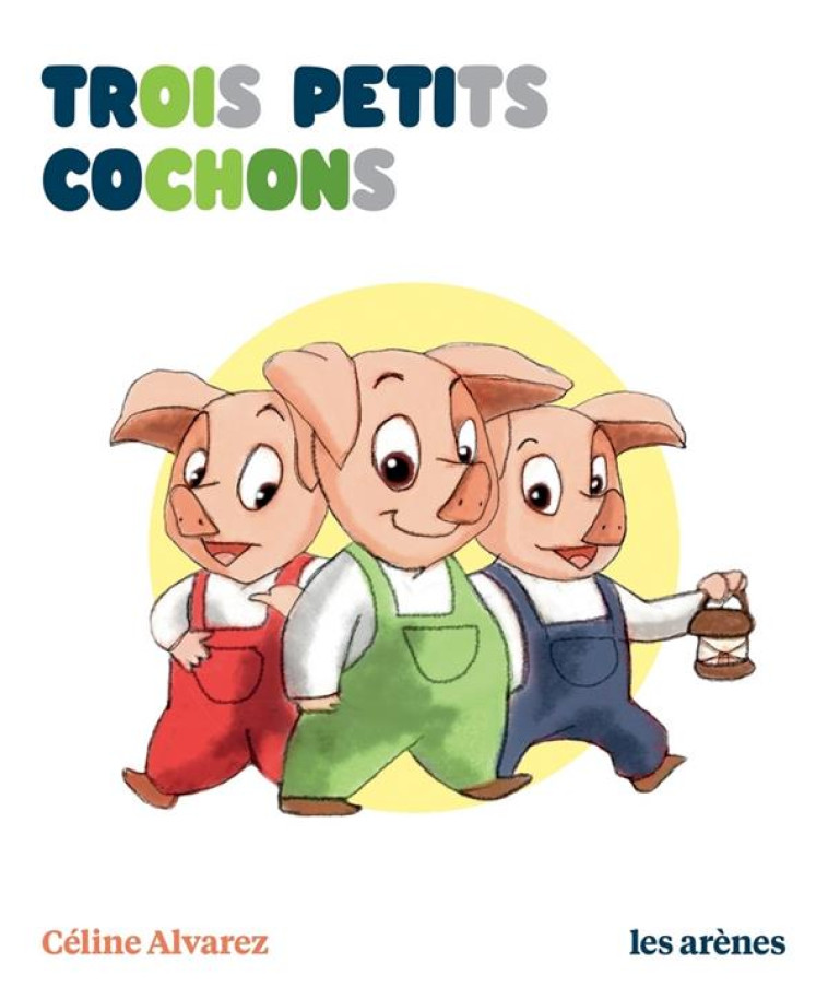 TROIS PETITS COCHONS - LES LECTURES NATURELLES - ALVAREZ/MACHADO - LATTES