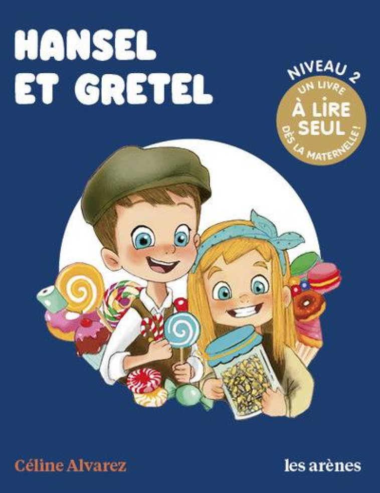 HANSEL ET GRETEL - LES LECTURES NATURELLES - ALVAREZ CELINE - ARENES