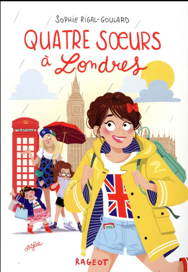 QUATRE SOEURS A LONDRES - RIGAL GOULARD S. - RAGEOT