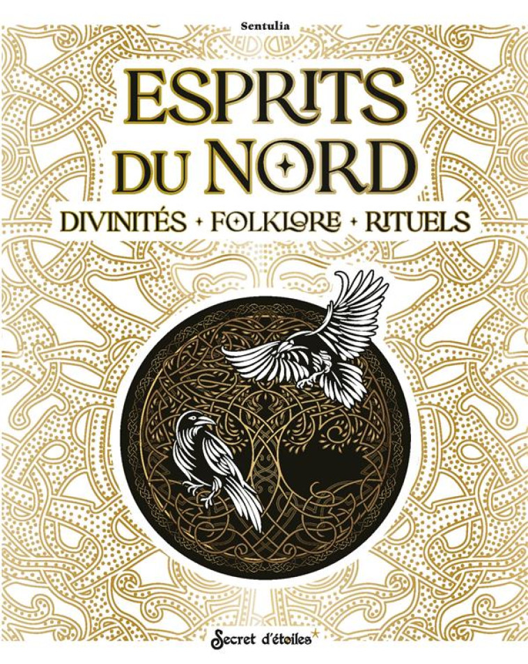 ESPRITS DU NORD. DIVINITES, FOLKLORE, RITUELS - LAGOARDETTE JULIA - SERPENT ETOILES