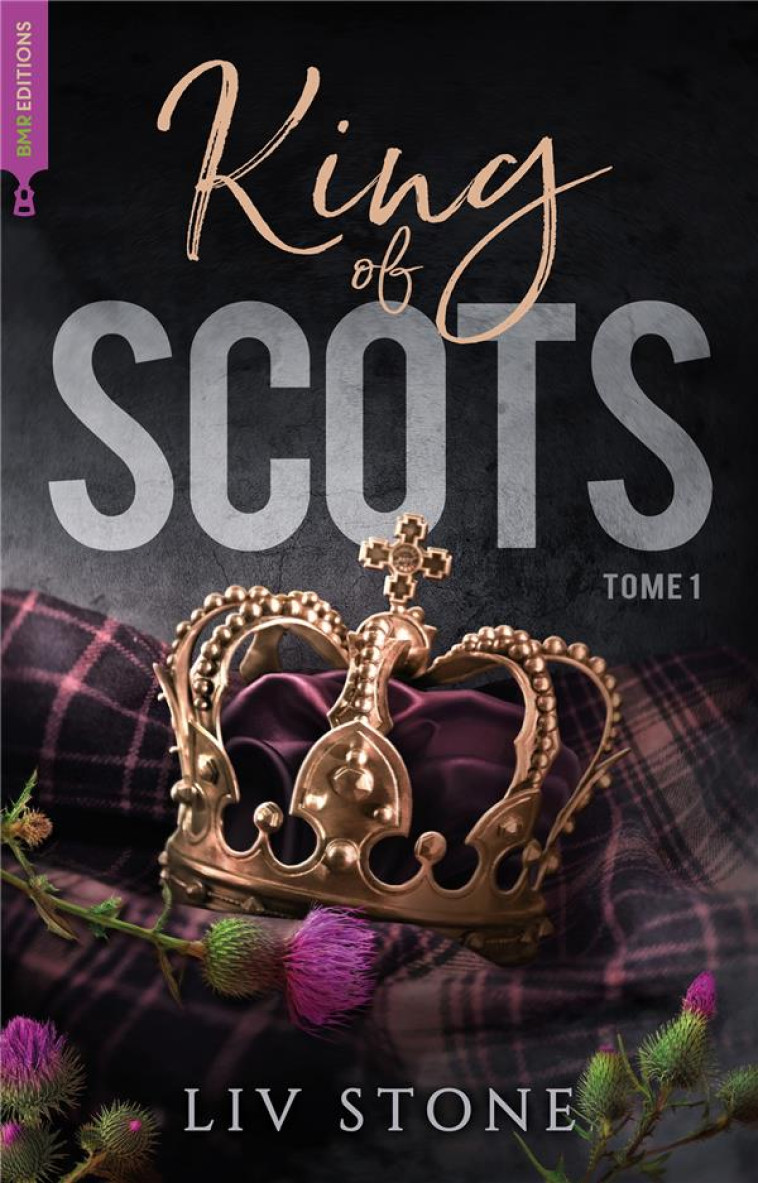 KING OF SCOTS - TOME 01 - STONE LIV - HACHETTE