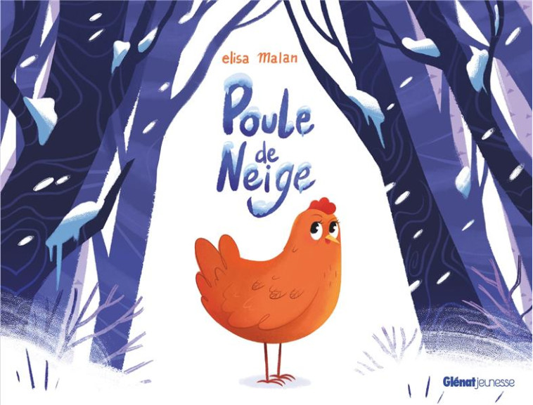 POULE DE NEIGE - MALAN ELISA - GLENAT