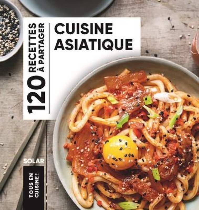 CUISINE ASIATIQUE - TOUS EN CUISINE - COLLECTIF - SOLAR