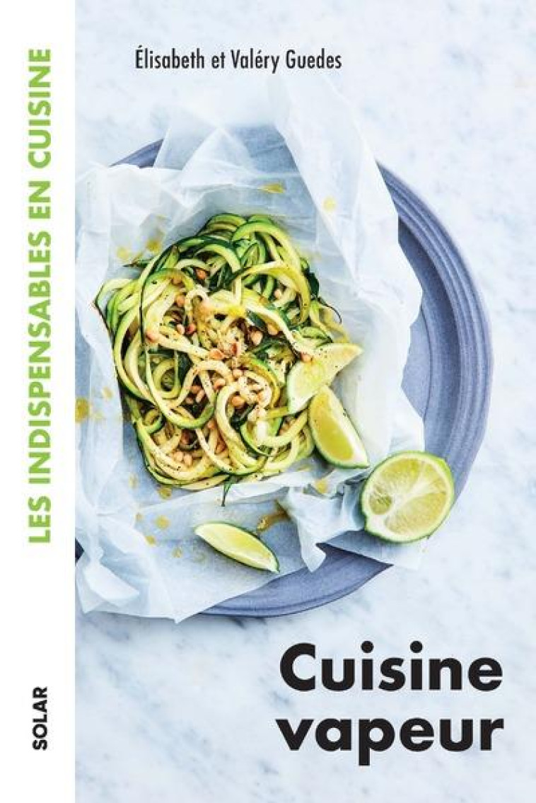 CUISINE VAPEUR - LES INDISPENSABLES - GUEDES - SOLAR