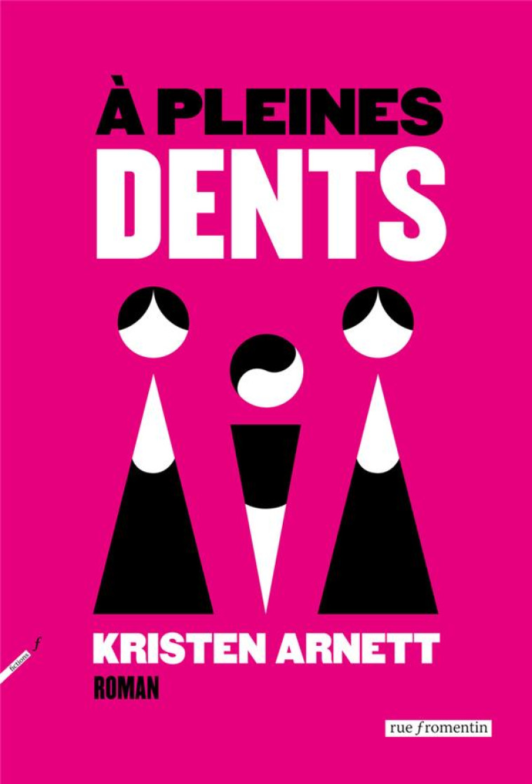 A PLEINES DENTS - ARNETT KRISTEN - RUE FROMENTIN