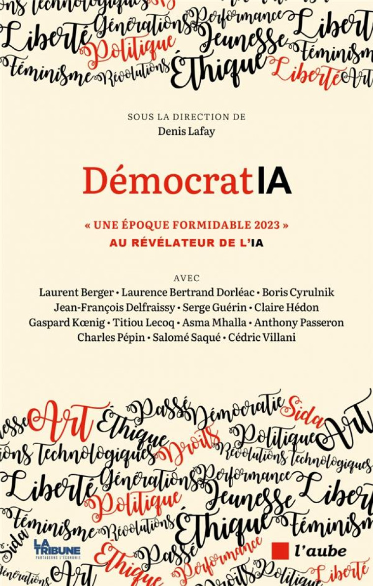 DEMOCRATIA - UNE EPOQUE FORMIDABLE AU REVELATEUR DE L-IA - LAFAY/BERGER/HEDON - AUBE NOUVELLE