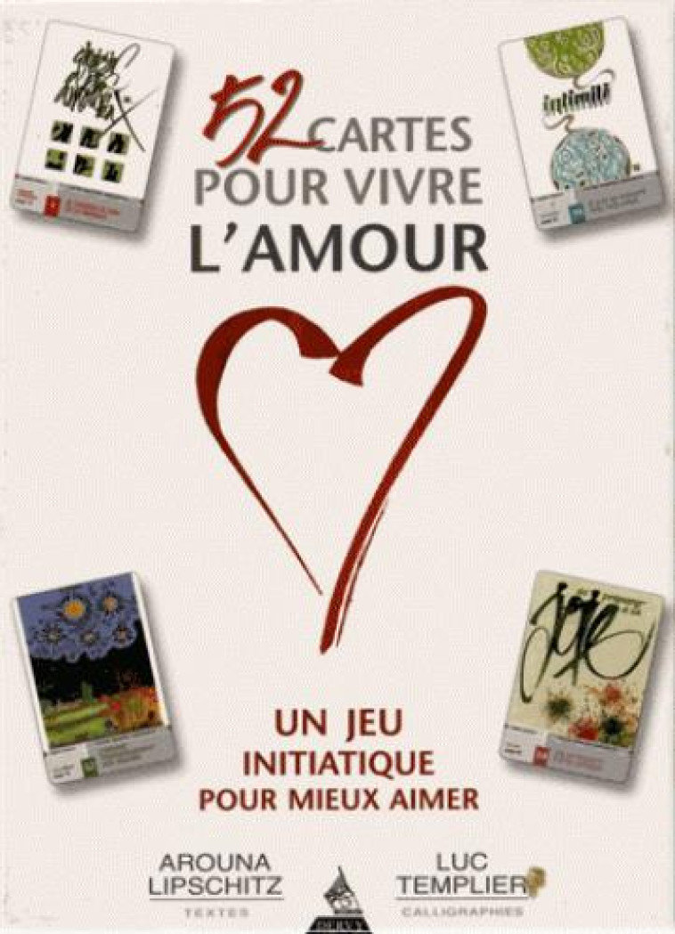 52 CARTES POUR VIVRE L'AMOUR, UN VOYAGE INITIATIQUE POUR MIEUX...  -  COFFRET - Lipschitz Arouna - Dervy