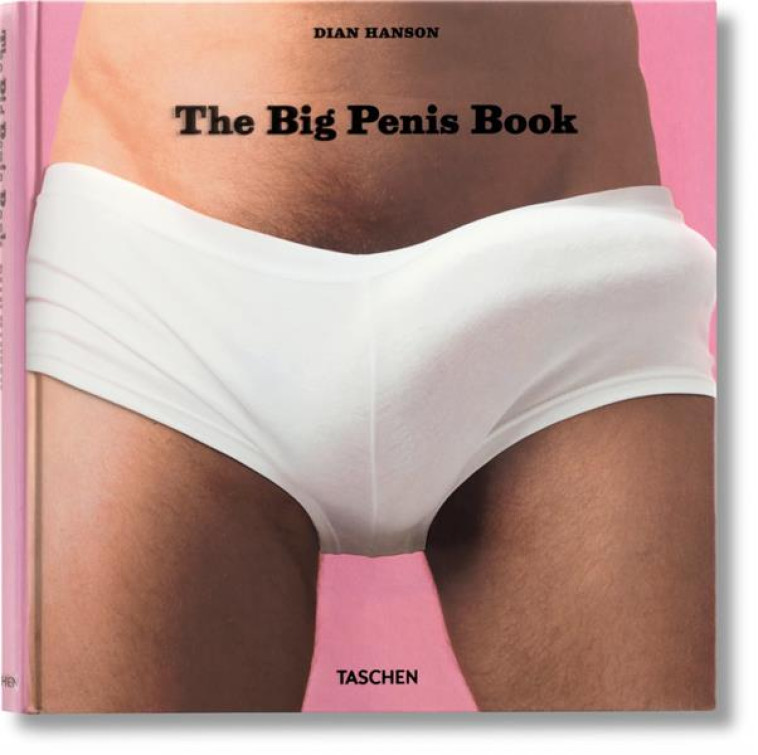 THE BIG PENIS BOOK - COLLECTIF - TASCHEN