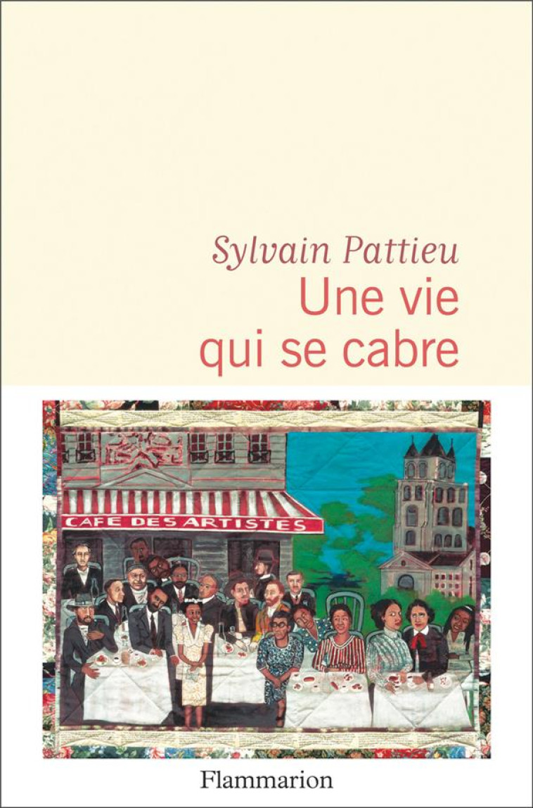 UNE VIE QUI SE CABRE - PATTIEU SYLVAIN - FLAMMARION