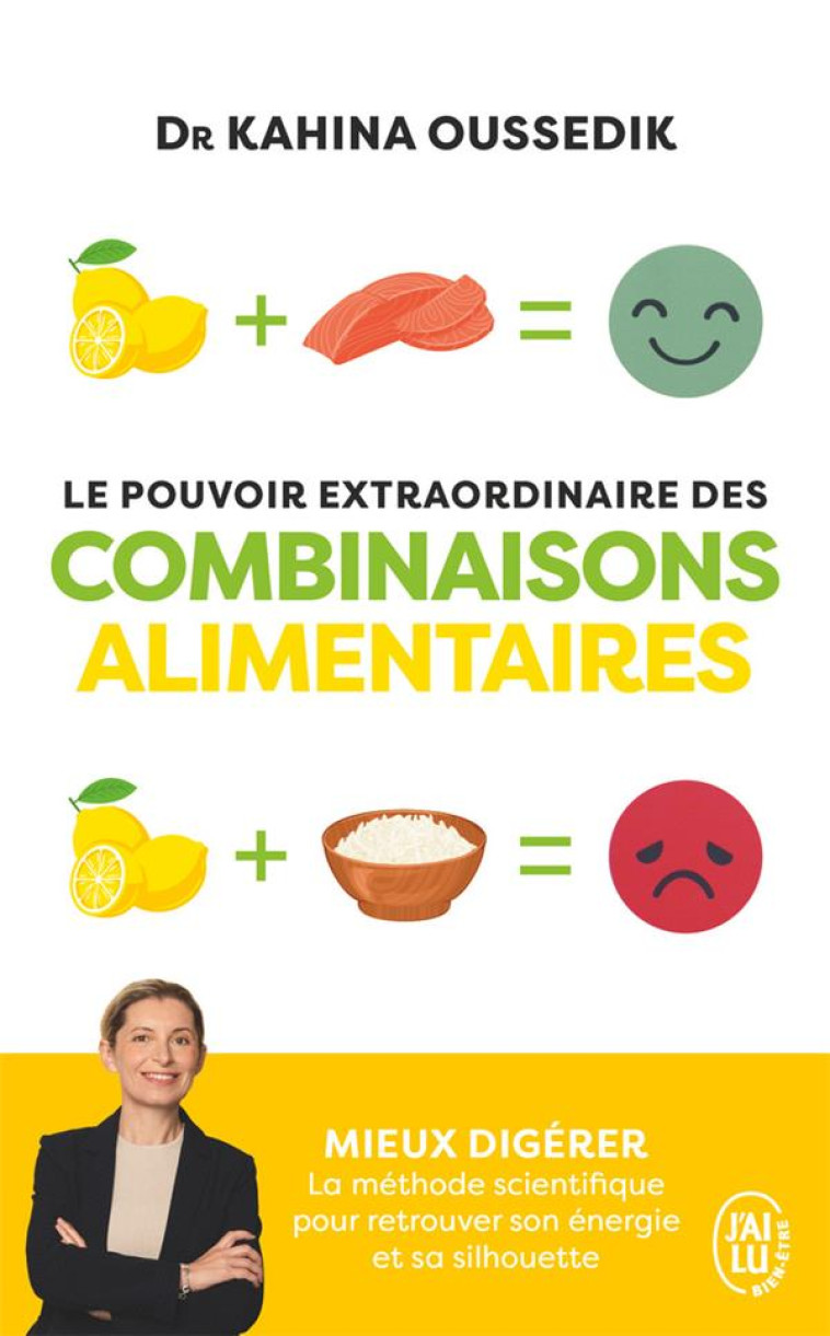 LE POUVOIR EXTRAORDINAIRE DES COMBINAISONS ALIMENTAIRES - MIEUX DIGERER, LA METHODE SCIENTIFIQUE POU - OUSSEDIK KAHINA - J'AI LU