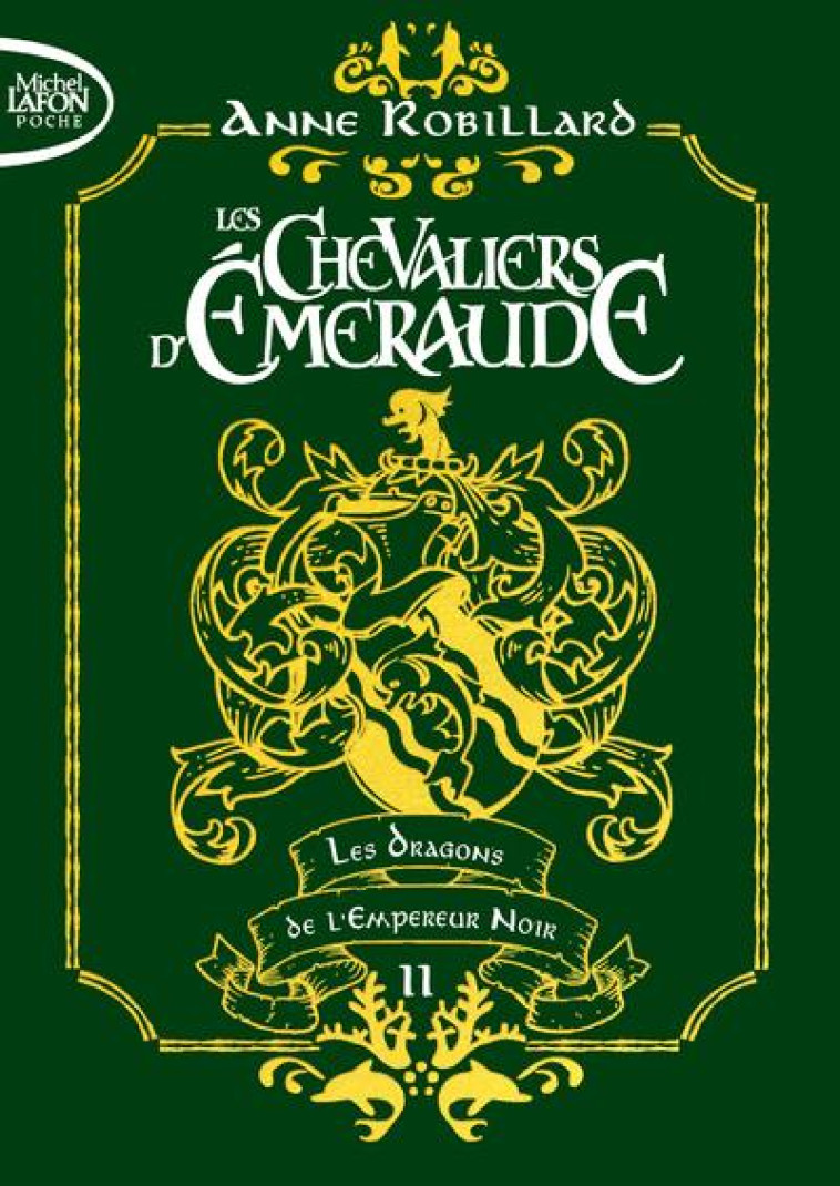 LES CHEVALIERS D-EMERAUDE - TOME 2 LES DRAGONS DE L-EMPEREUR NOIR - EDITION COLLECTOR - VOL02 - ROBILLARD ANNE - LAFON POCHE