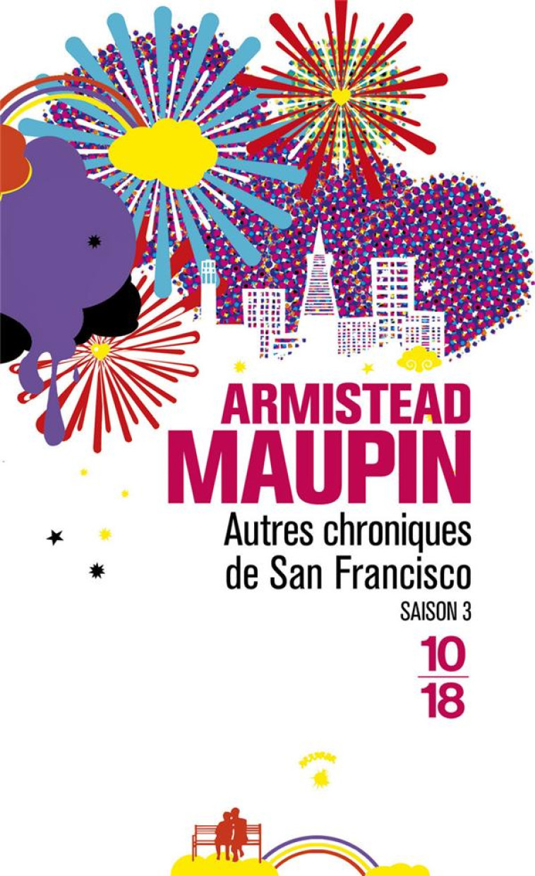 AUTRES CHRONIQUES DE SAN FRANCISCO - TOME 3 - MAUPIN ARMISTEAD - 10 X 18