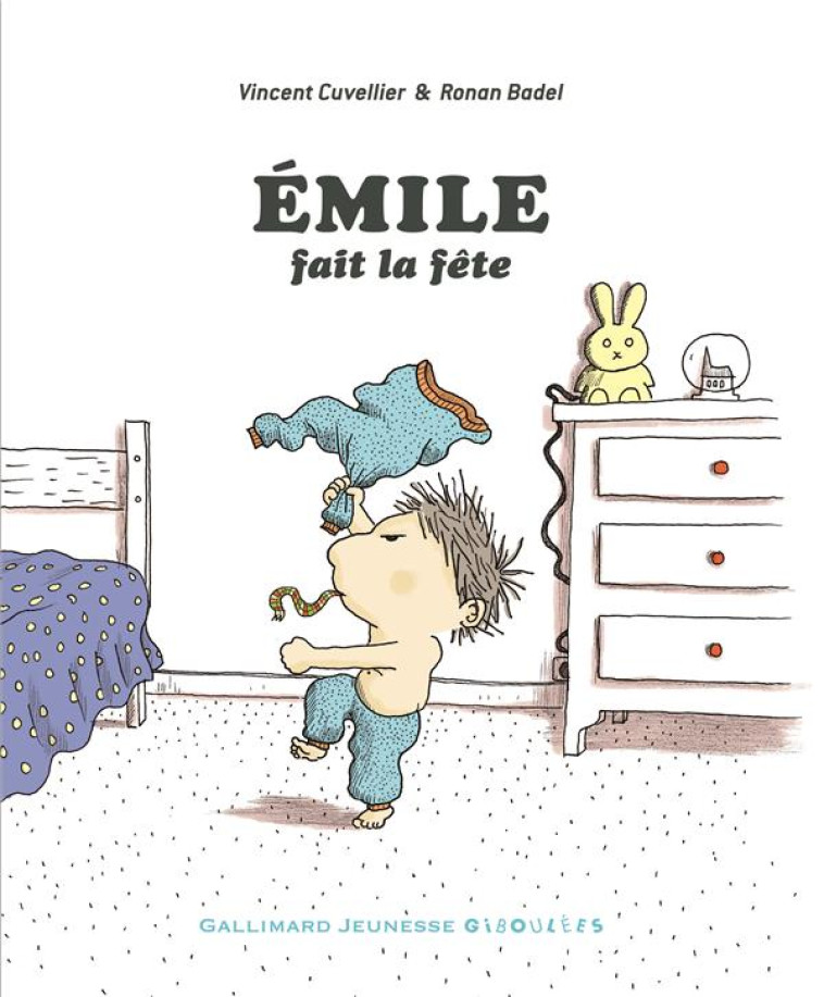 EMILE FAIT LA FETE - CUVELLIER/BADEL - GALLIMARD