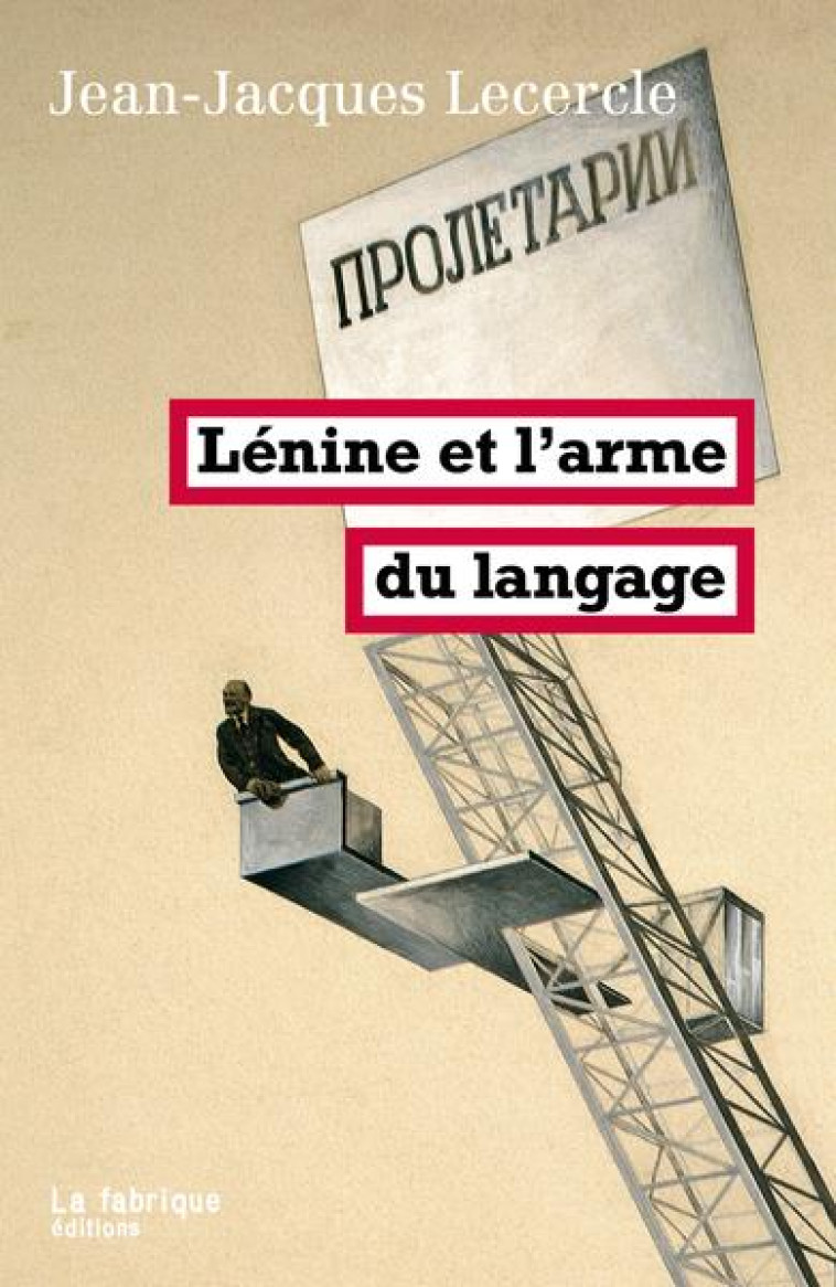 LENINE ET L'ARME DU LANGAGE - LECERCLE, JEAN-JACQUES - FABRIQUE