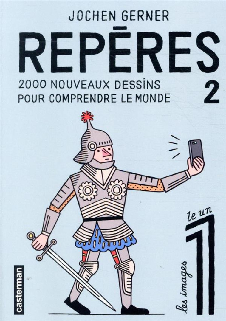 REPERES - VOL02 - 2000 NOUVEAUX DESSINS POUR COMPRENDRE LE MONDE - GERNER/JOCHEN GERNER - CASTERMAN