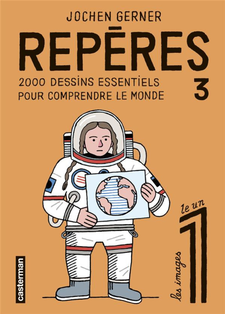 REPERES - VOL03 - 2000 DESSINS ESSENTIELS POUR COMPRENDRE LE MONDE - GERNER/JOCHEN GERNER - CASTERMAN