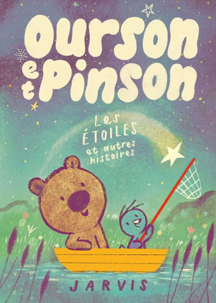 OURSON ET PINSON - TOME 2 - LES ETOILES ET AUTRES HISTOIRES - JARVIS - EDL