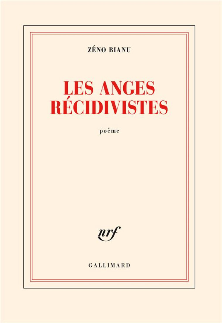 LES ANGES RECIDIVISTES - BIANU - GALLIMARD