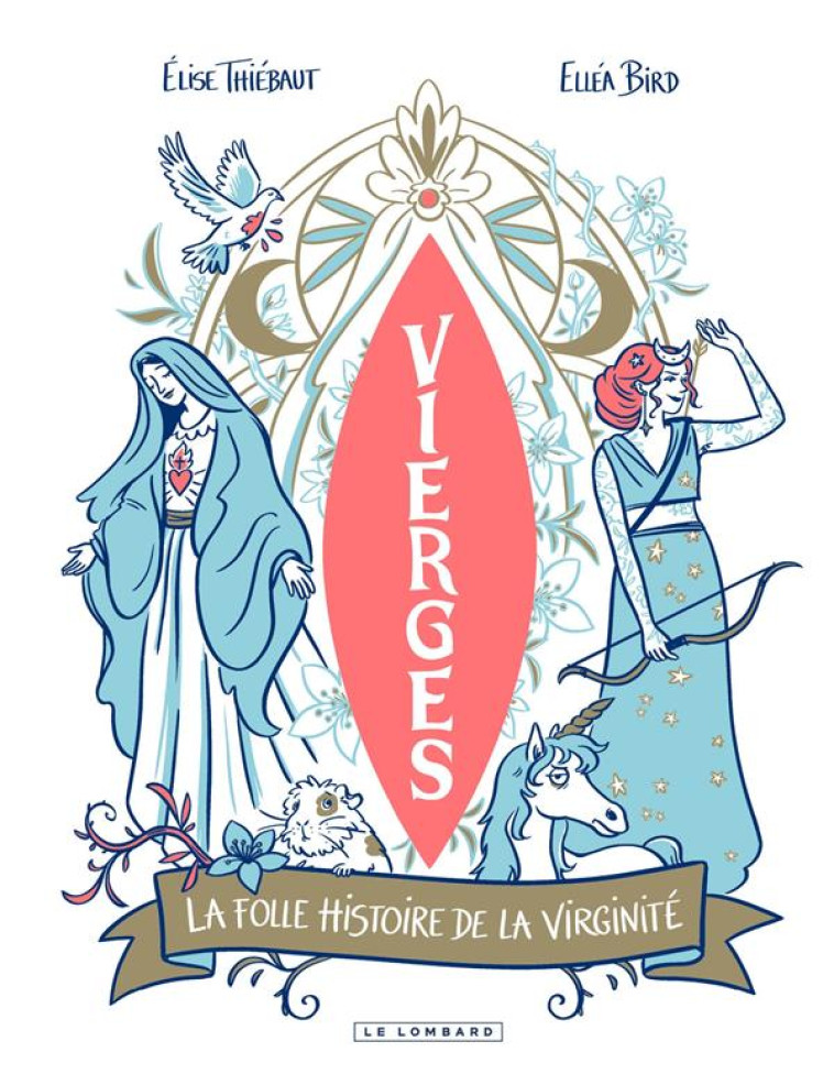 VIERGES - LA FOLLE HISTOIRE DE LA VIRGINITE - THIEBAUT ELISE - LOMBARD