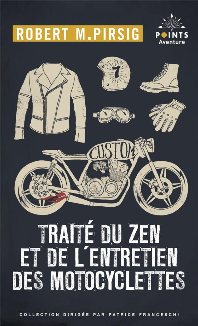 TRAITE DU ZEN ET DE L-ENTRETIEN DES MOTOCYCLETTES - PIRSIG/MANNONI - POINTS