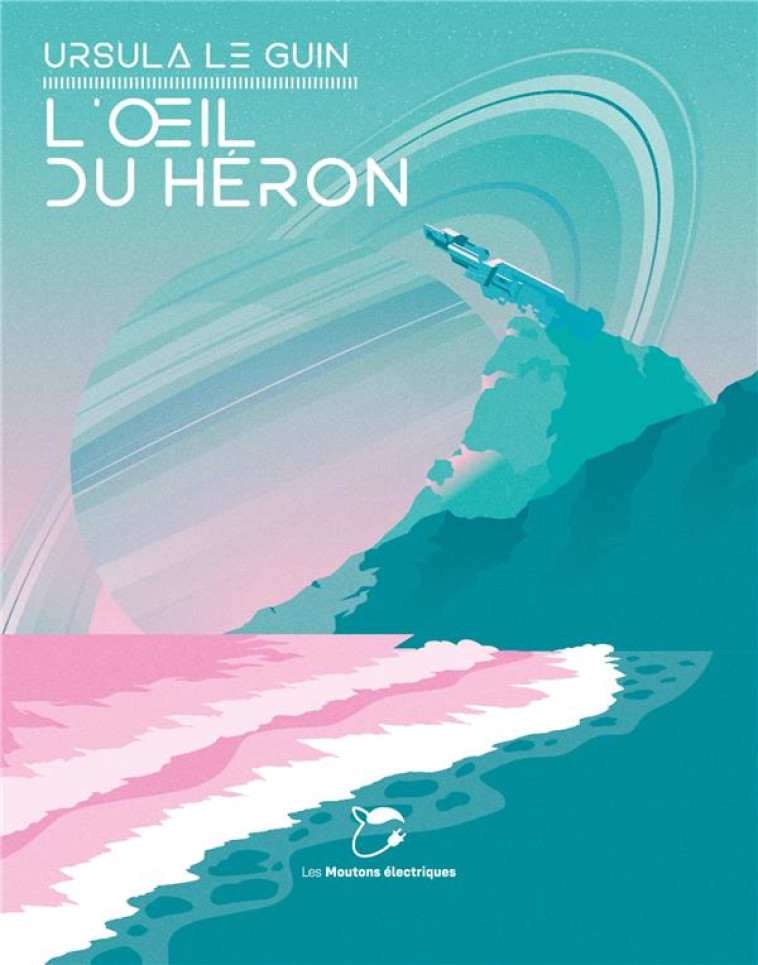 L-OEIL DU HERON - LE GUIN - MOUTONS ELECTR