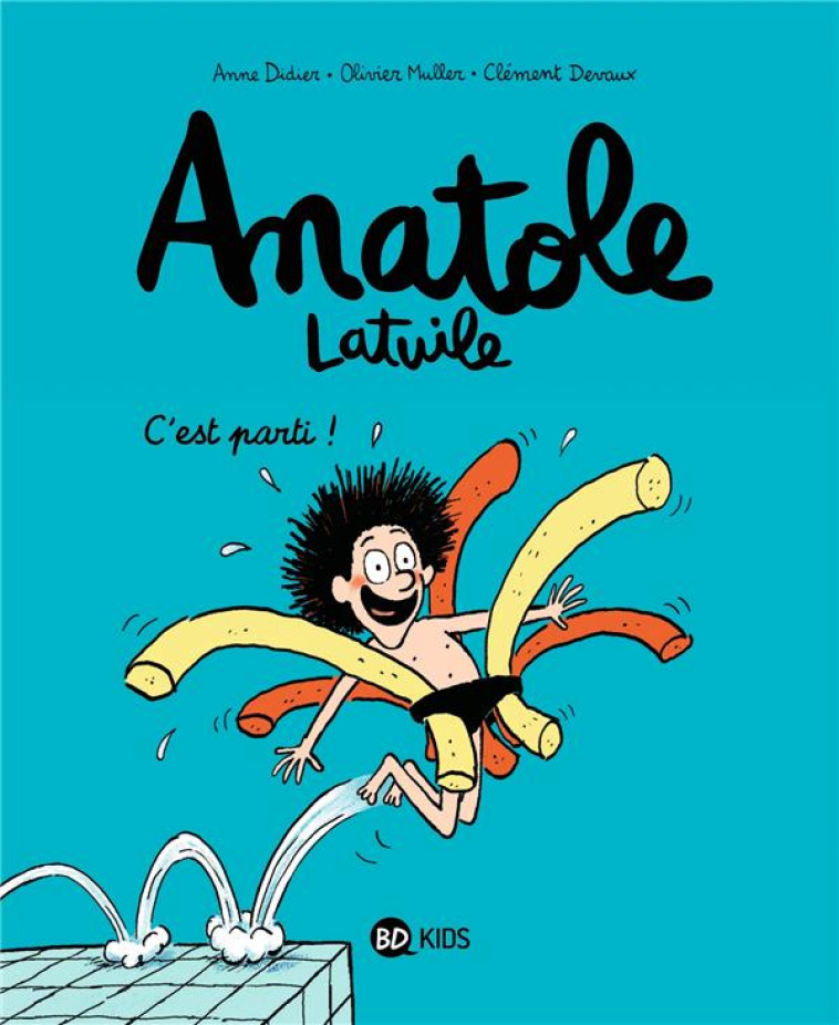 ANATOLE LATUILE T01 - C-EST PARTI ! [SOLDE] - DIDIER/MULLER/DEVAUX - BAYARD JEUNESSE