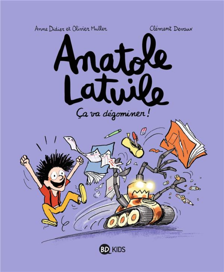 ANATOLE LATUILE T07 - CA VA DEGOMINER ! - DIDIER/MULLER/DEVAUX - BD Kids