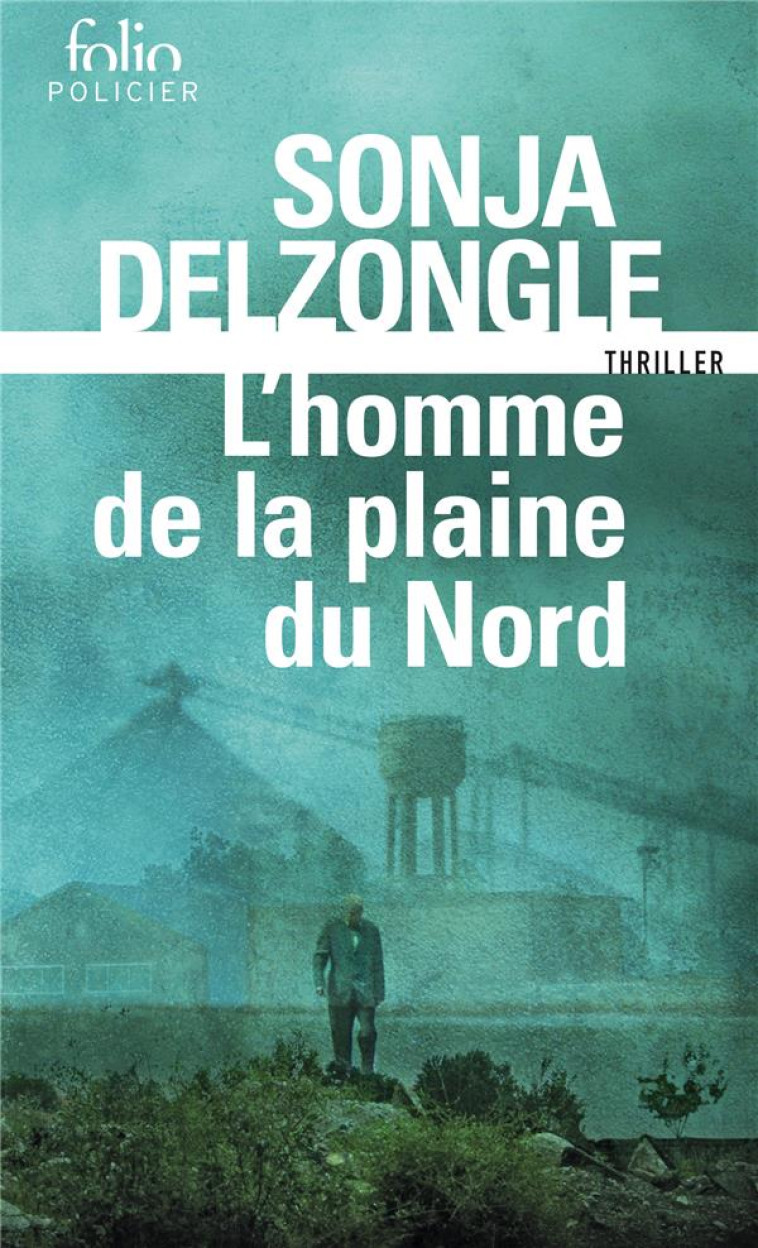 L-HOMME DE LA PLAINE DU NORD - DELZONGLE SONJA - GALLIMARD