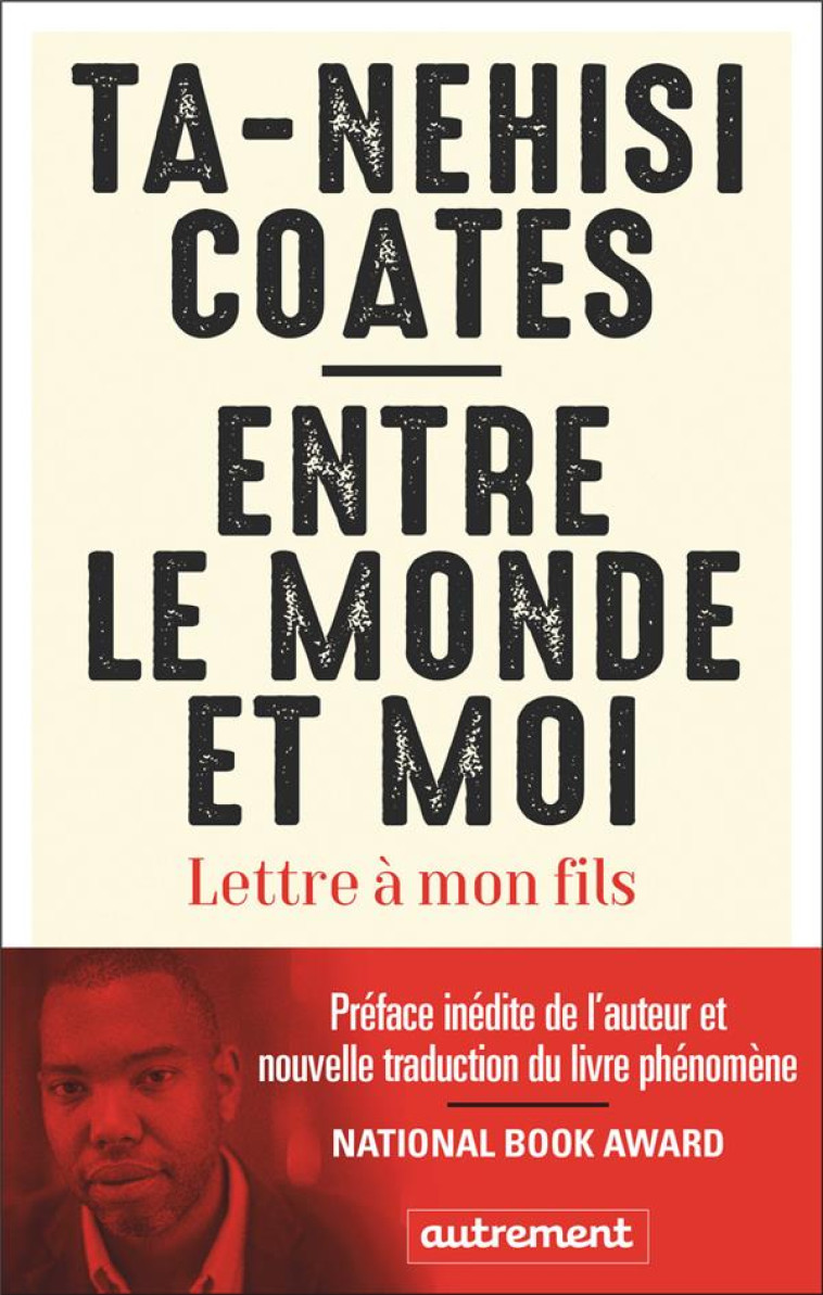 ENTRE LE MONDE ET MOI - LETTRE A MON FILS - COATES TA-NEHISI - FLAMMARION