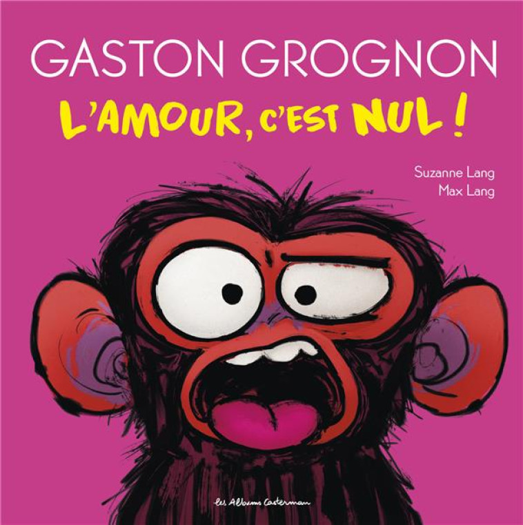 GASTON GROGNON TOUT CARTON - GASTON GROGNON : L-AMOUR, C-EST NUL ! - LANG - CASTERMAN