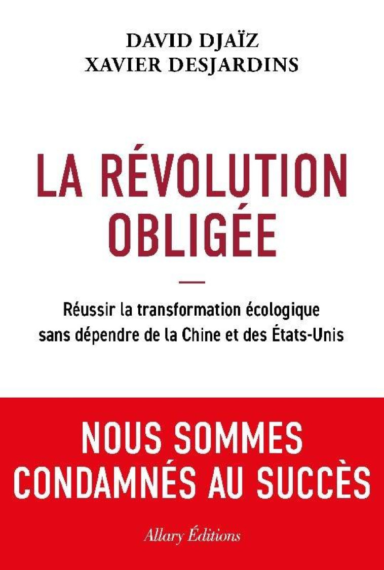 LA REVOLUTION OBLIGEE - DJAIZ/DESJARDINS - ALLARY