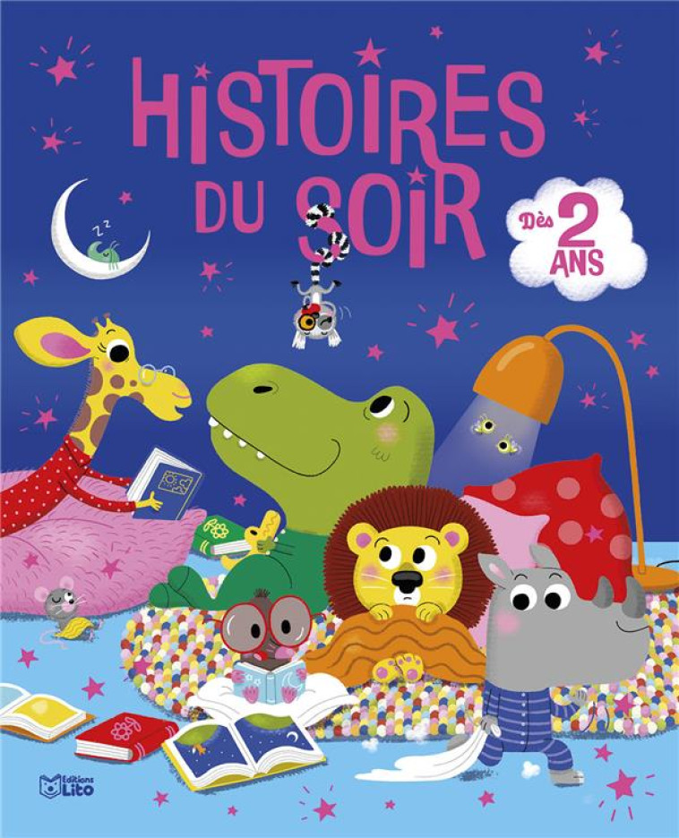 HISTOIRES DU SOIR POUR 2 ANS - XXX - LITO