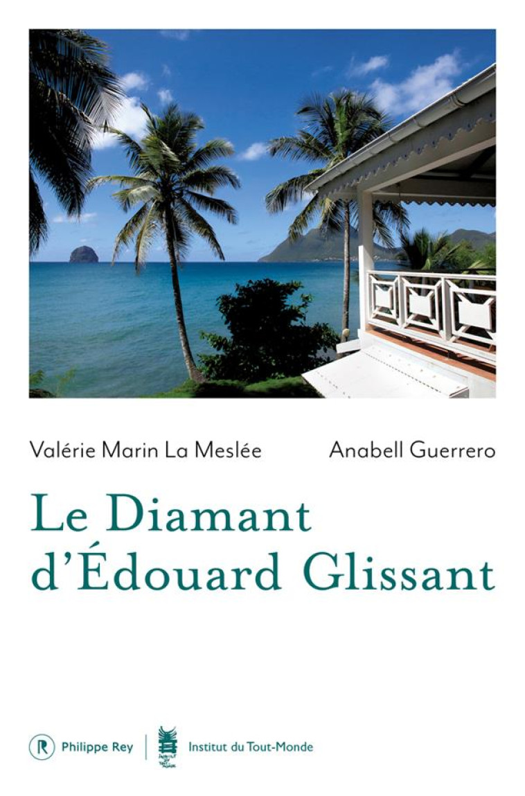 LE DIAMANT D-EDOUARD GLISSANT - MARIN LE MESLEE - REY