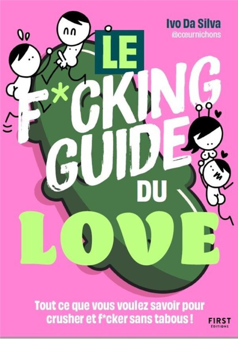 LE F*CKING GUIDE DU LOVE - DA SILVA IVO - FIRST