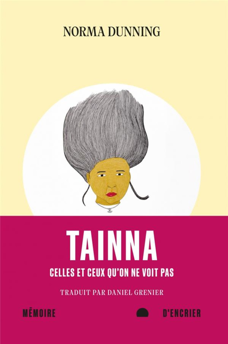 TAINNA - CELLES ET CEUX QU-ON NE VOIT PAS - DUNNING - MEMOIRE ENCRIER