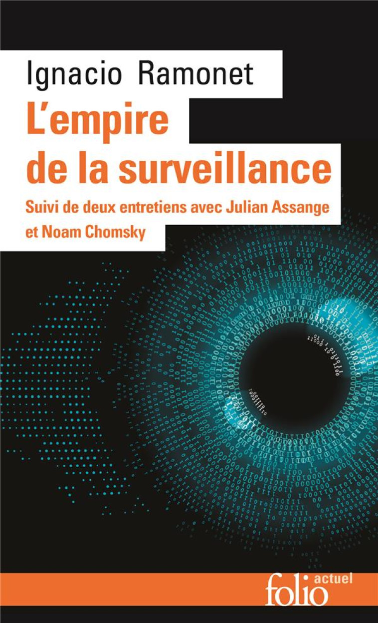 L-EMPIRE DE LA SURVEILLANCE - SUIVI DE DEUX ENTRETIENS AVEC JULIAN ASSANGE ET NOAM CHOMSKY - RAMONET - GALLIMARD