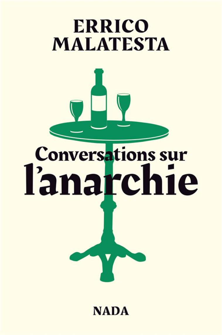 CONVERSATIONS SUR L-ANARCHIE - MALATESTA - NADA