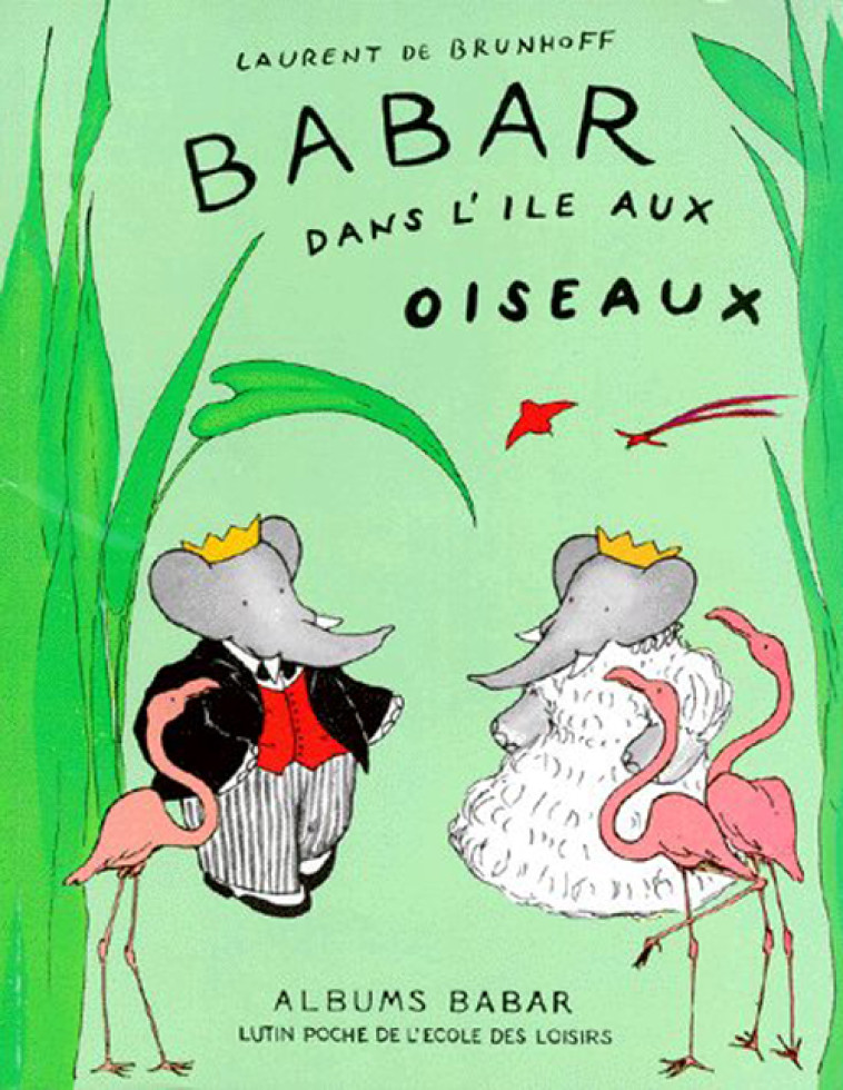 BABAR DANS L-ILE AUX OISEAUX - BRUNHOFF LAURENT DE - EDL