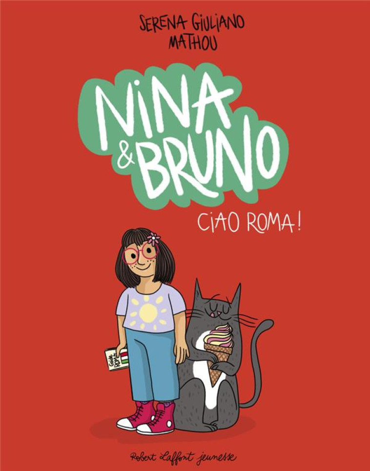 NINA & BRUNO - CIAO ROMA ! - GIULIANO/MATHOU - ROBERT LAFFONT