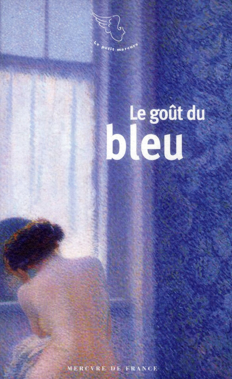 LE GOUT DU BLEU - COLLECTIF - Mercure de France