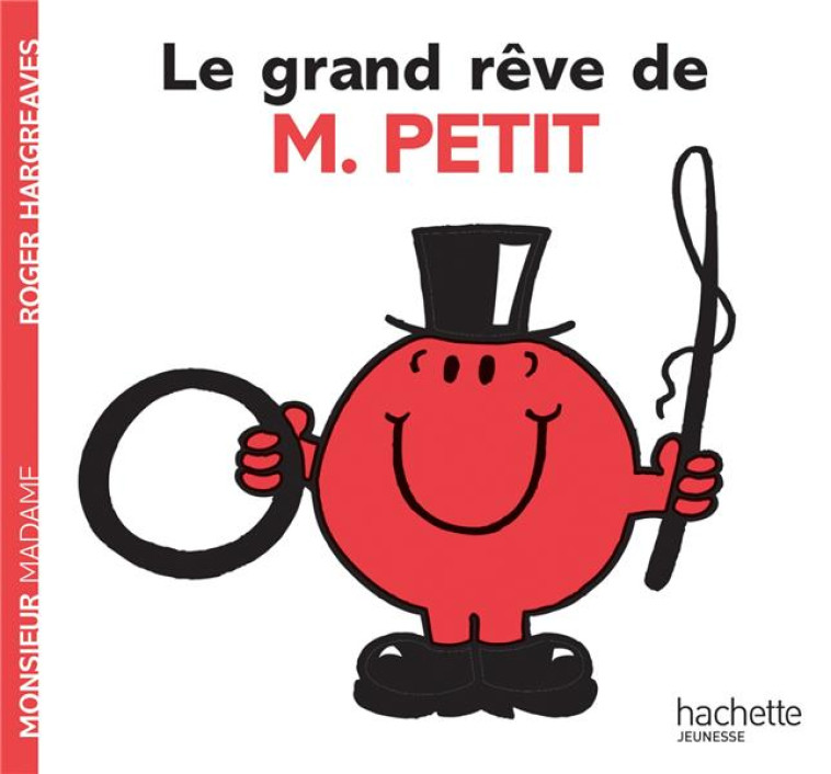 LE GRAND REVE DE MONSIEUR PETIT - HARGREAVES ROGER - HACHETTE