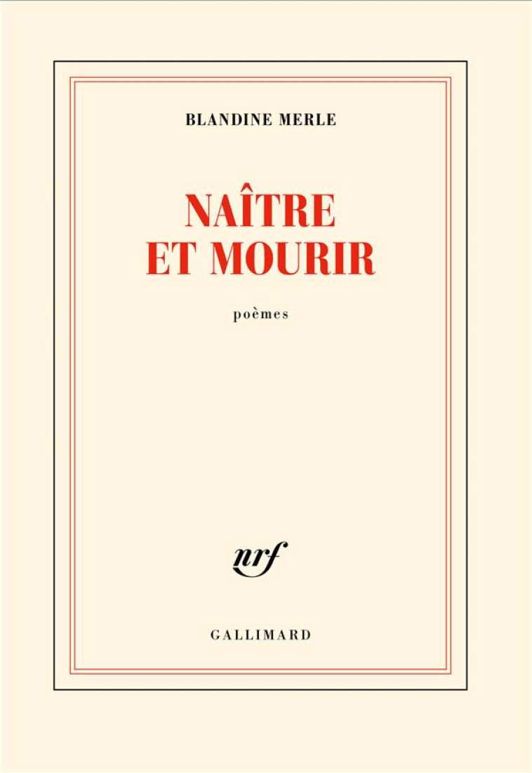 NAITRE ET MOURIR - MERLE BLANDINE - GALLIMARD