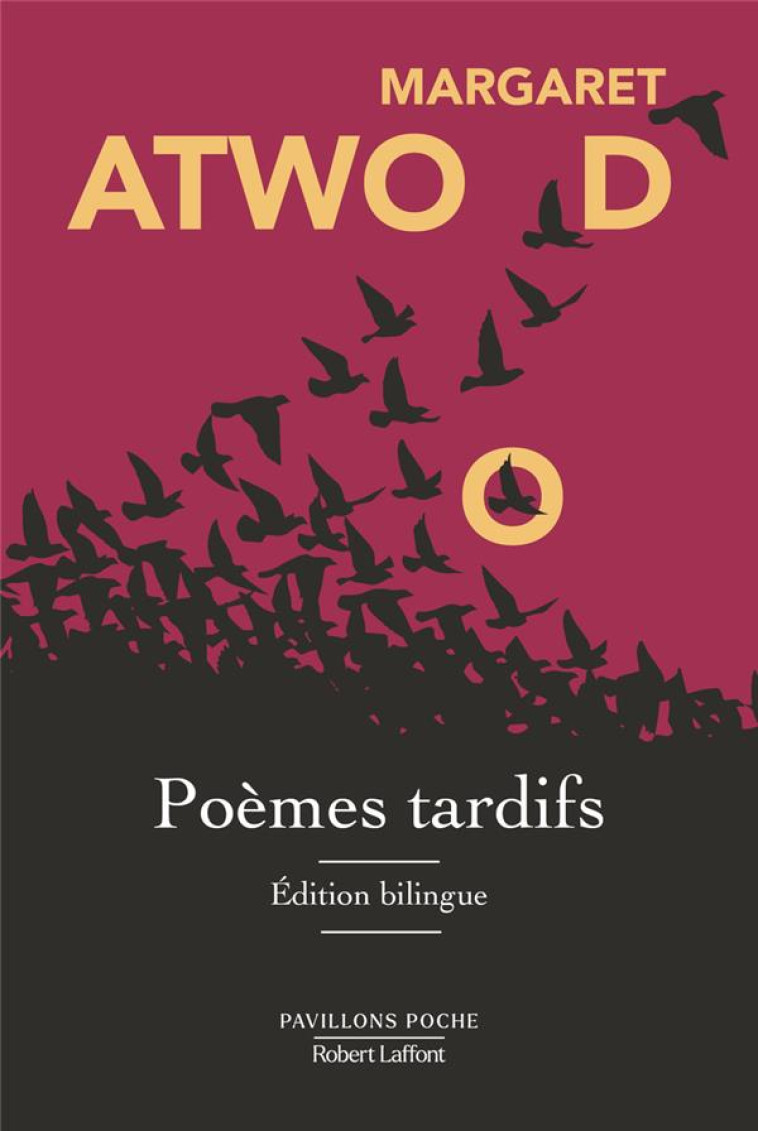 POEMES TARDIFS - EDITION BILINGUE - ATWOOD - ROBERT LAFFONT