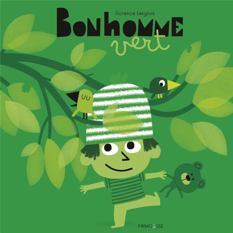 BONHOMME VERT - LANGLOIS FLORENCE - FRIMOUSSE