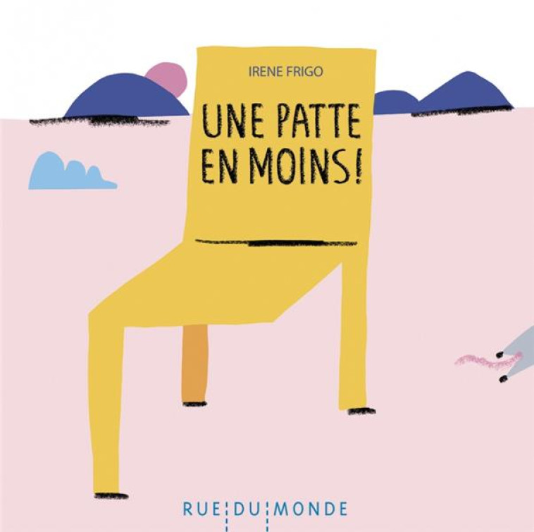 UNE PATTE EN MOINS ! - FRIGO - RUE DU MONDE