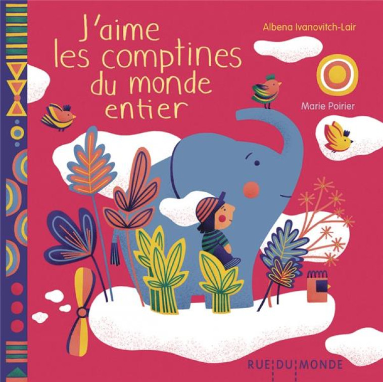 J-AIME LES COMPTINES DU MONDE ENTIER - IVANOVITCH-LAIR - RUE DU MONDE