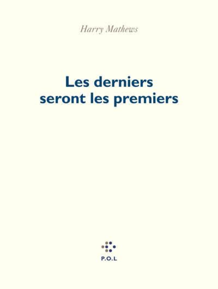 LES DERNIERS SERONT LES PREMIERS - POEMES (1989-2017) - MATHEWS - POL